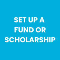 Set up a fund or scholarship